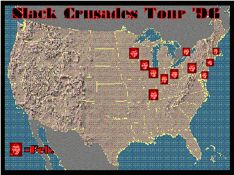 The 1996 Slack Crusade Tevival Tour Report