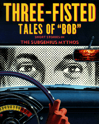 Three Fisted Tales Of "Bob"
book cover by Paul Mavrides